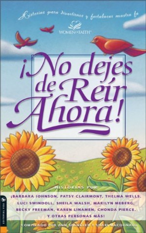 No dejes de reir ahora