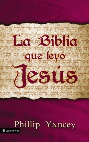 Biblia que leyó Jesús, La