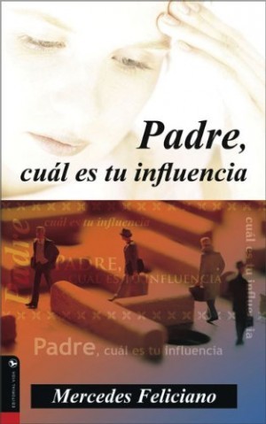 Padre, ¿Cuál es tu influencia?