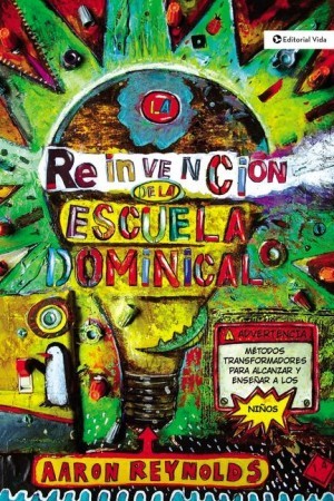 Reinvención de la Escuela Dominical, La