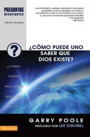 ¿Cómo puede uno saber que Dios existe? - Preguntas desafiantes