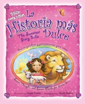 Biblia para niñas la historia más dulce / The sweetest story Biblie