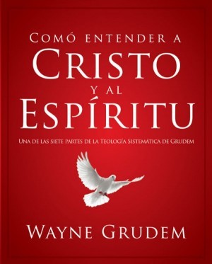 Cómo entender a Cristo y al Espíritu