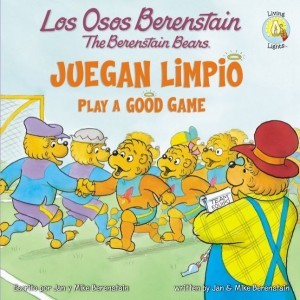 Osos Berenstain juegan limpio, Los / The Berenstain bears play a good game