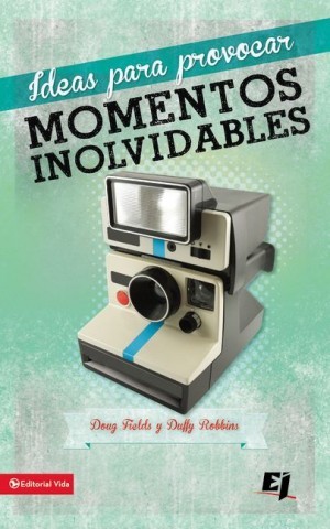 Ideas para provocar momentos inolvidables