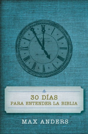 30 días para entender la Biblia