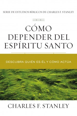 Cómo depender del Espíritu Santo