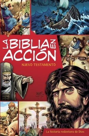 Biblia en acción, La. Nuevo Testamento