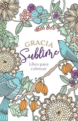 Gracia sublime - Libro para colorear
