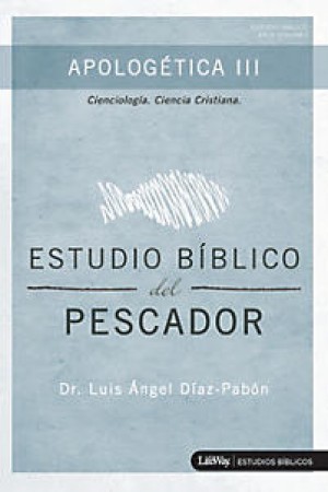 Estudio bíblico de! Pescador - Apologética III