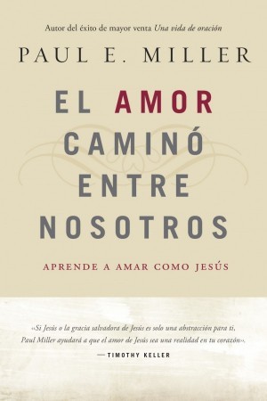 Amor caminó entre nosotros, El