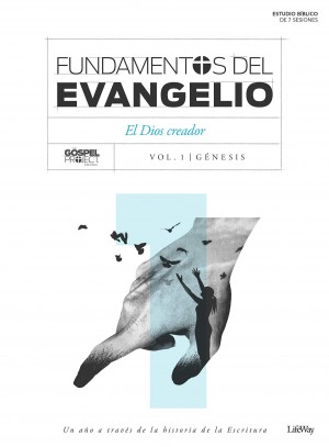 Fundamentos del Evangelio. Vol. 1 - Génesis: El Dios Creador