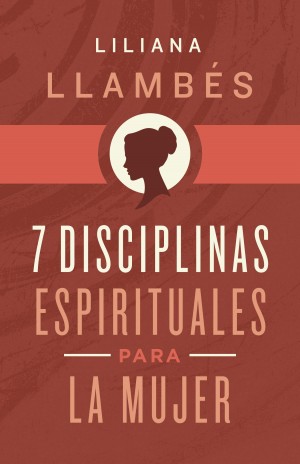 7 disciplinas espirituales para la mujer