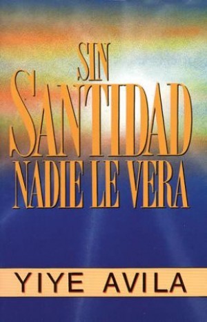 Sin santidad nadie le verá