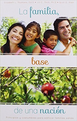 Familia, base de una nación, La