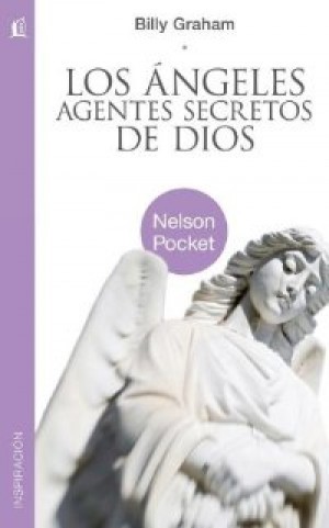 Ángeles: agentes secretos de Dios