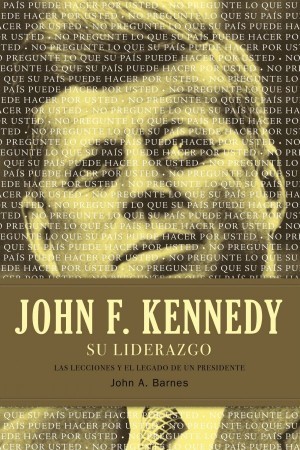 John F. Kennedy, su liderazgo