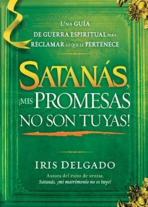 Satanás, ¡mis promesas no son tuyas!