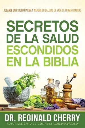 Scretos de la salud escondidos en la Biblia