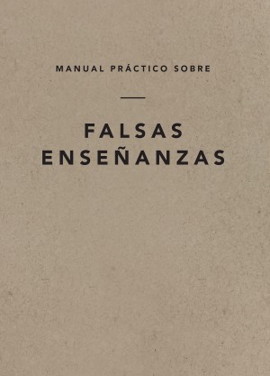 Manual práctico sobre falsas enseñanzas