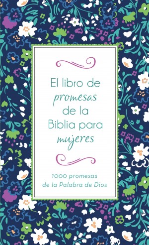 Libro de promesas de la Biblia para mujeres, El