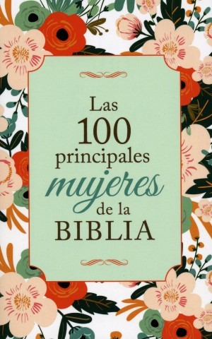 100 principales mujeres de la Biblia, Las
