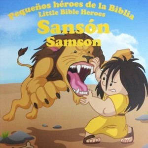 Sansón: Pequeños héroes de la Biblia (bilingüe)