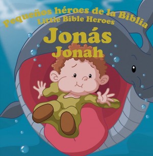 Jonás: Pequeños héroes de la Biblia (bilingüe)