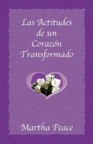 Actitudes de un corazón transformado, Las