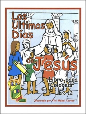 Últimos días de Jesús, Los