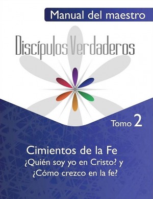 Cimientos de la Fe - Manual del maestro