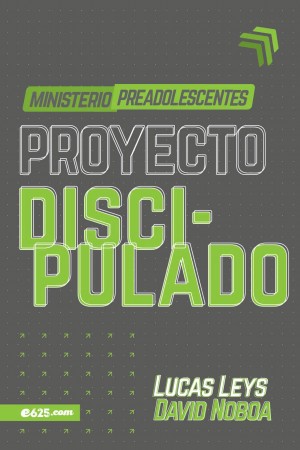 Proyecto discipulado - Ministerio preadolescentes