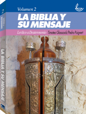 Biblia y su mensaje, La. Vol. 2: Levítico a Deuteronomio