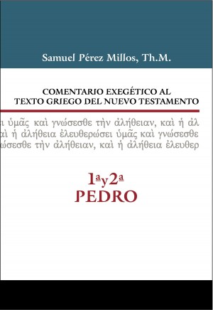 Comentario Exegét. al Texto Griego del N.T. 1ª y 2ª Pedro