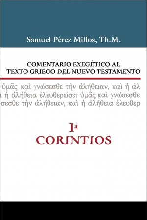 Comentario exegético al texto griego del N. T. - 1 Corintios