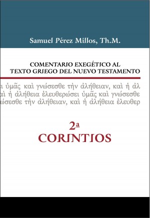 Comentario exegético al texto griego del N. T. - 2 Corintios