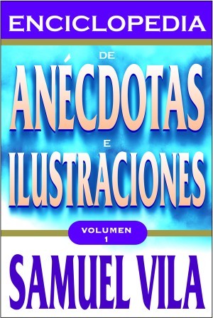 Enciclopedia de anécdotas. Vol. 1