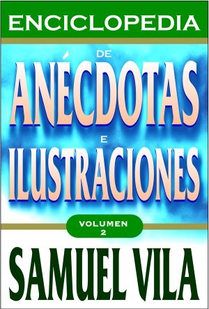 Enciclopedia de anécdotas. Vol. 2