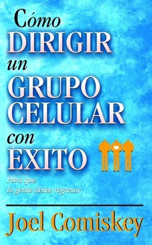 Cómo dirigir un grupo celular con éxito
