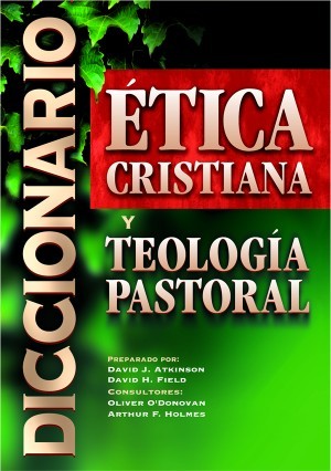 Diccionario de ética cristiana y teología pastoraI