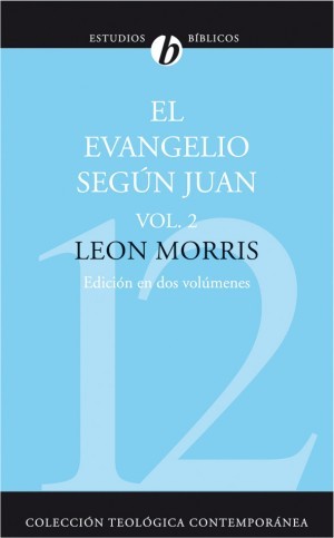 Evangelio según Juan. Vol. 2
