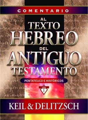 Comentario al texto hebreo del A. T. Vol. 1