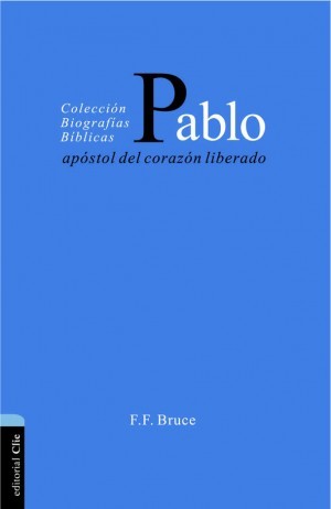 Pablo: Apóstol del corazón liberado