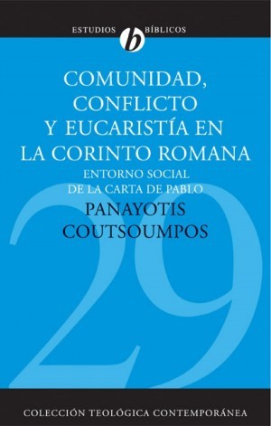 Comunidad, conflicto y eucaristía en la Corinto romana