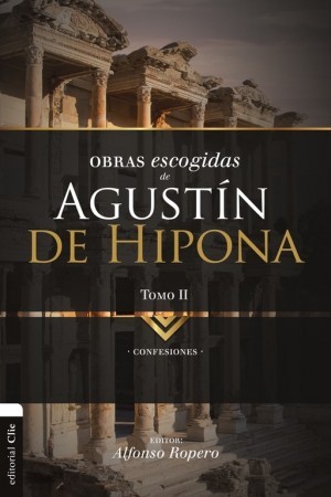 Obras Escogidas de Agustín de Hipona. Tomo. 2
