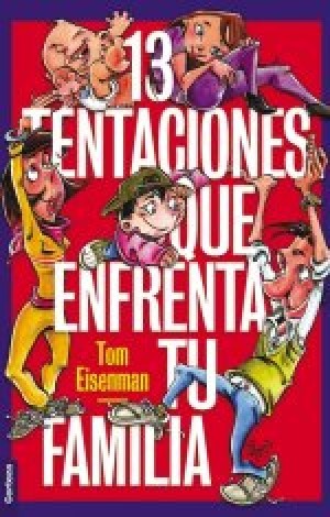 13 tentaciones que enfrenta tu familia