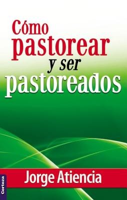 Cómo pastorear y ser pastoreados