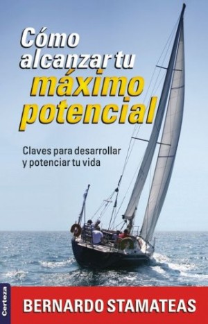 Cómo alcanzar tu máximo potencial