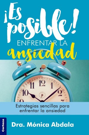 ¡Es posible! enfrentar la ansiedad