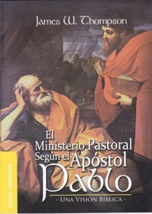 Ministerio pastoral según el Apóstol Pablo, El